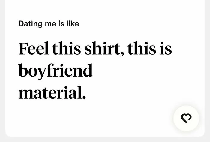 Tinder bio stating dating is like feeling the shirt as boyfriend material