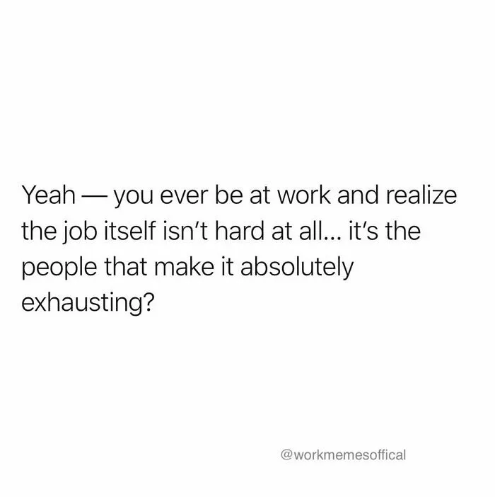 48 Funny And At The Same Time Sad Work Memes That Might Help Your Day To Get At Least 5% Better (New Pics)