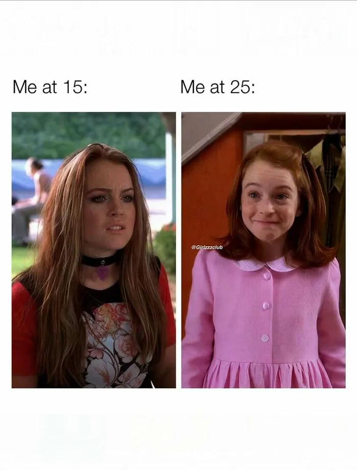 Funny memes comparing a rebellious teen look at age 15 with a childish, cute look at age 25.