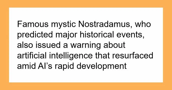 AI Researchers Warn About Its Reckless Use, Chilling Nostradamus Prediction Shows What Could Happen