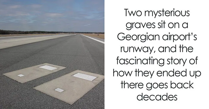 Georgian Airport Has Two Graves On Its Busiest Runway, And The Story Behind Them Is Wild