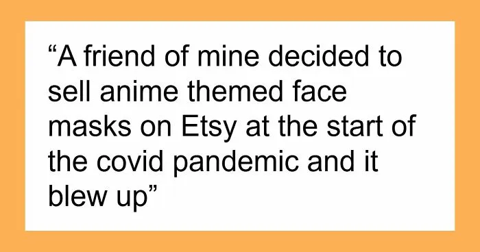 74 Ridiculous Ways People Accidentally Stumbled Into A Fortune