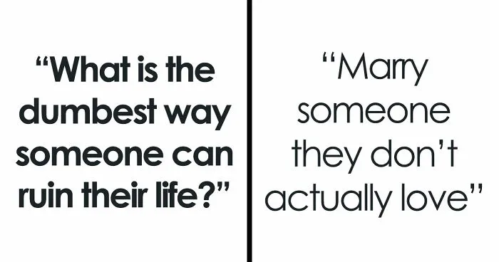60 Absurd Decisions Folks Have Made That Absolutely Ruined Their Life