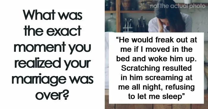 48 People Share The Heartbreaking Moments They Knew Their Marriage Was Really Over