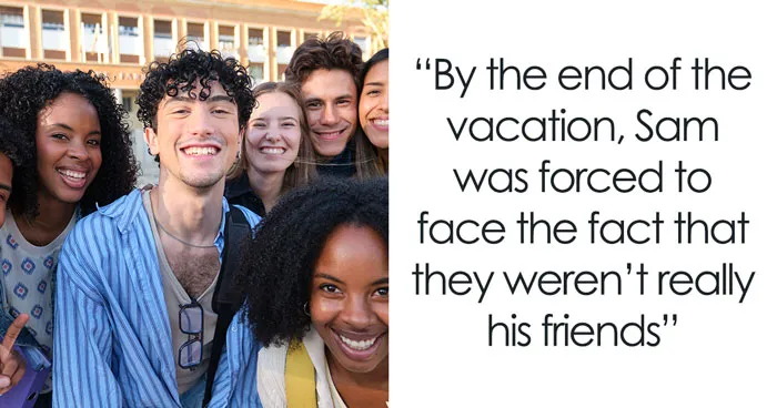 Man Suspects His Friends Only Want His Money And Comes Up With A Very Expensive Test