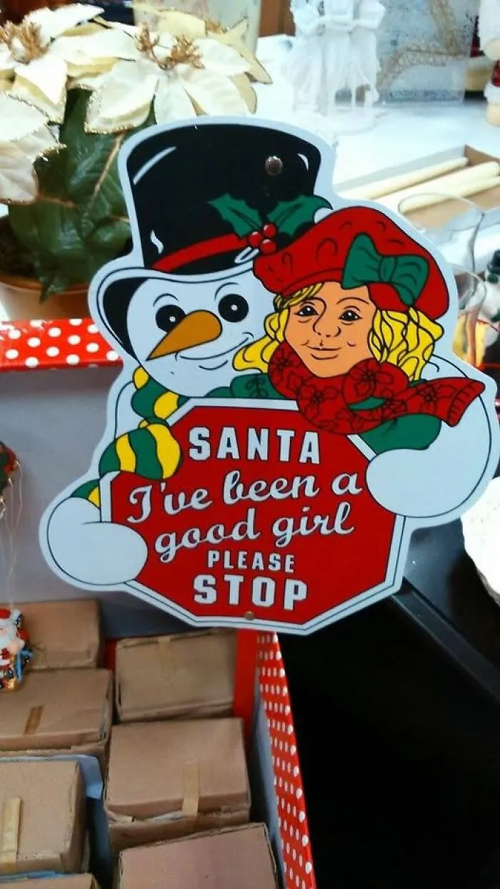 Santa, Please Stop. I've Been A Good Girl