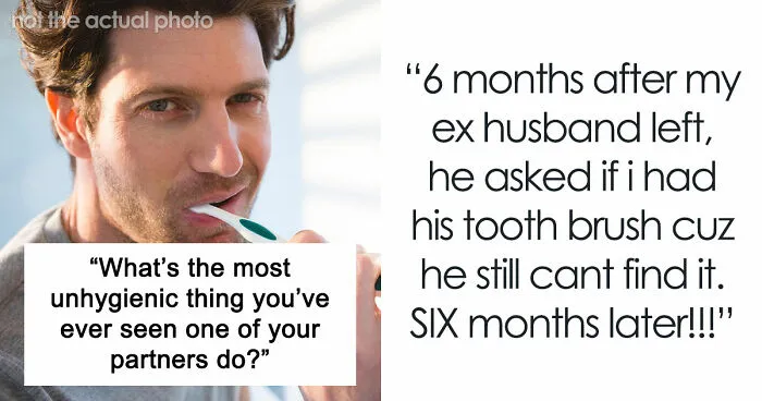 57 People Caught Their Partners In These Gross Acts And Could Never Look At Them The Same