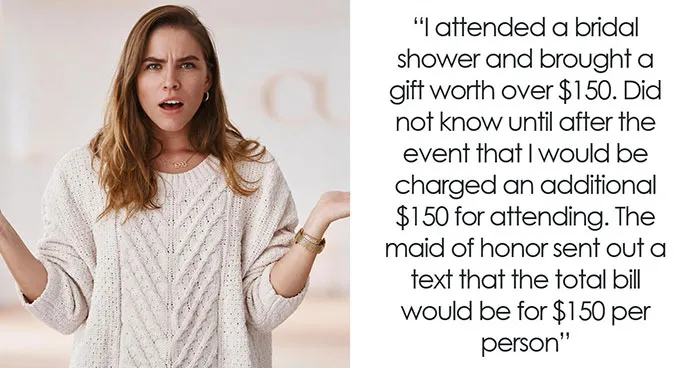 MOH Secretly Charges Bridal Shower Guests $150 While Pretending She Paid For Everything