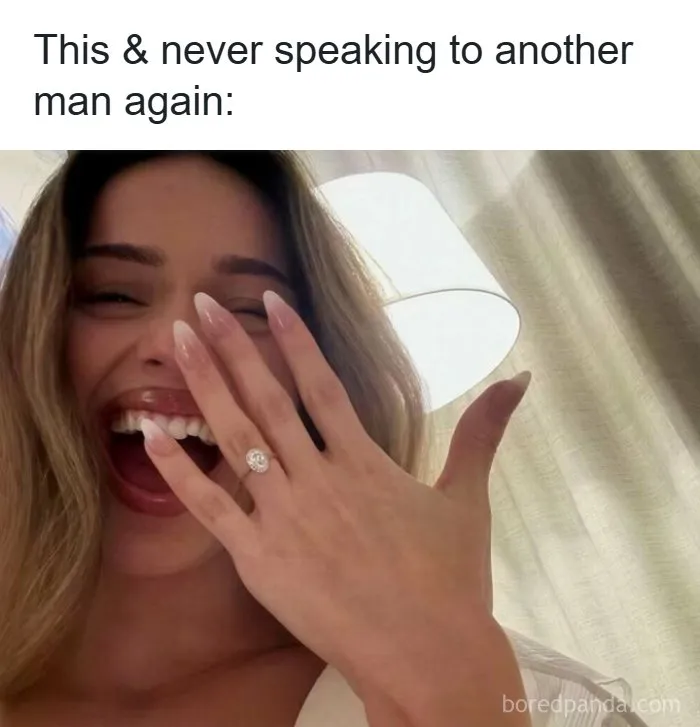 Excited woman showing off her engagement ring in funny memes about being a woman