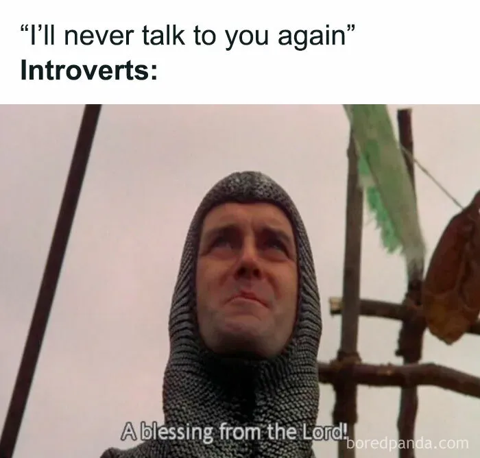 Relatable memes for introverts about receiving a blessing from the Lord of never talking again