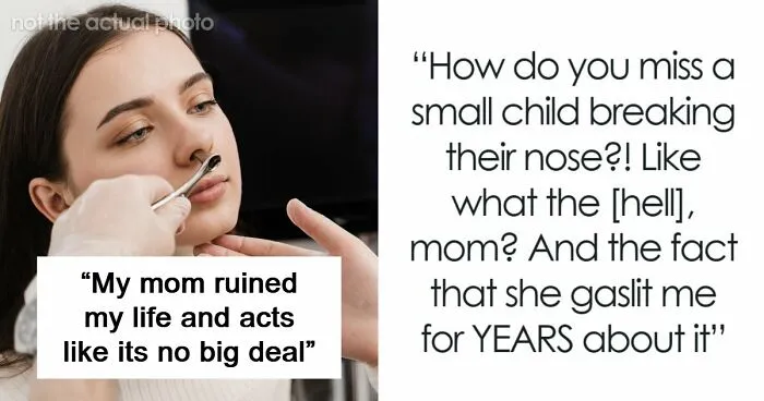 Daughter Can't Breathe, Smell, Or Forgive After Mom Hid Her Childhood Injury For Years