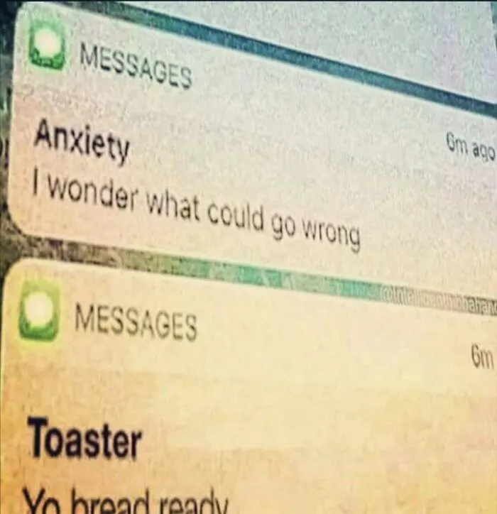 A funny notification meme featuring anxiety and a toaster, classified under edgy and hilarious memes.