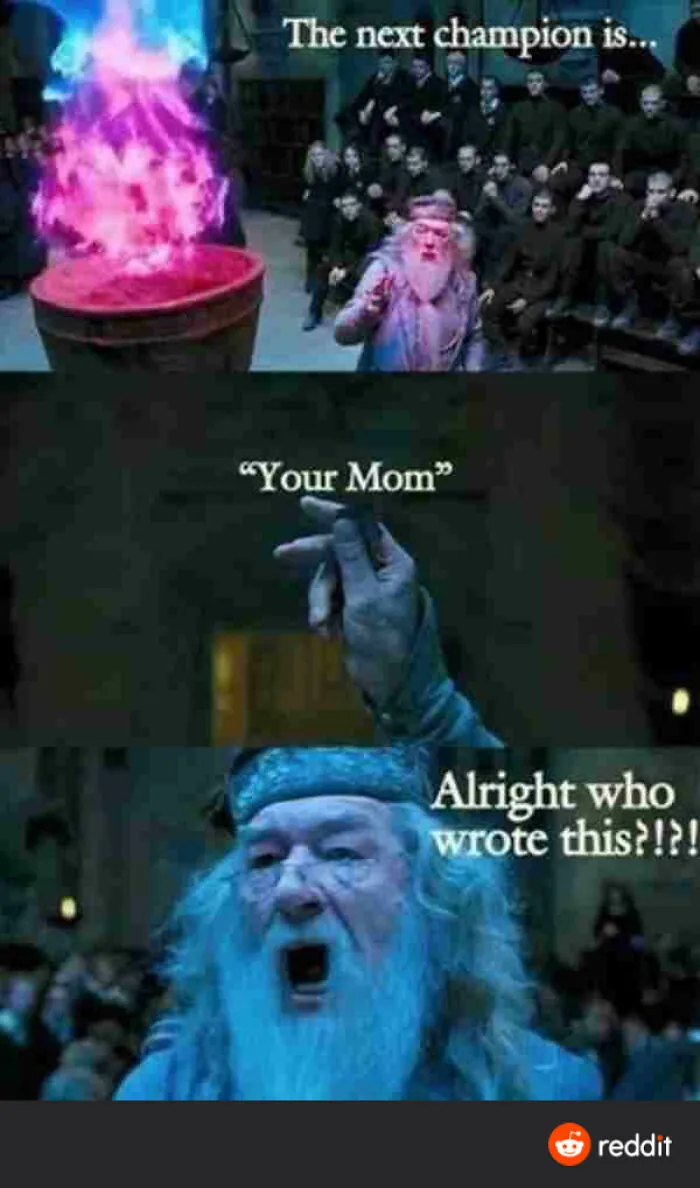 A cringe Harry Potter meme showing Dumbledore shouting about a your mom joke from the Goblet of Fire.