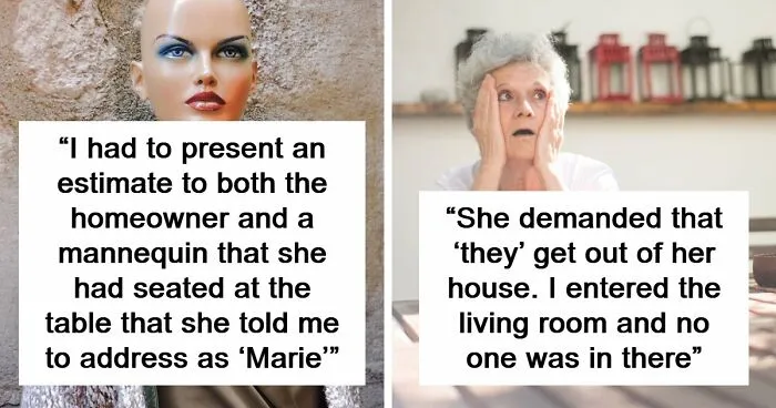 54 Service Workers Share The Weirdest Things They’ve Ever Walked Into At A Client’s Home