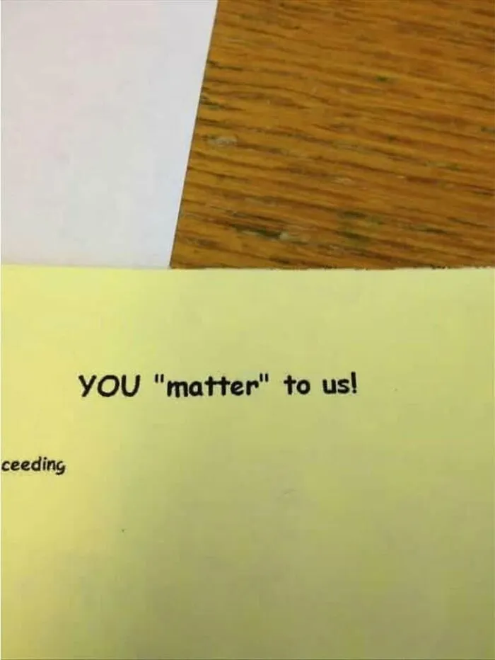 A yellow paper note reading YOU matter to us, showing misused quotation marks around the word matter.