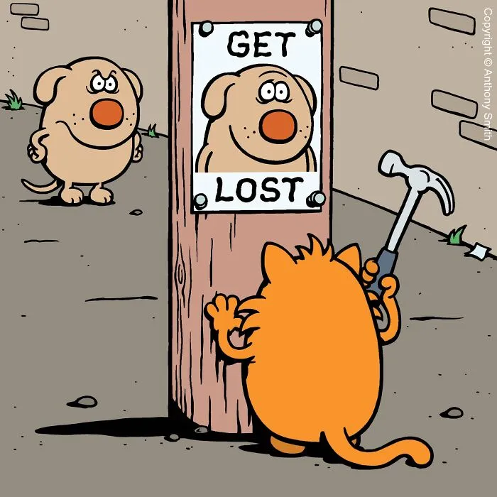 Funny cat comics panel showing an orange cat hammering a poster of a dog with text reading GET LOST on a wooden pole.