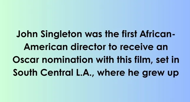 Classic movies trivia card asking about director John Singleton and his Oscar-nominated film set in South Central L.A.
