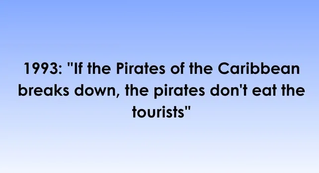 Movies by quote trivia question featuring a 1993 film line about Pirates of the Caribbean.
