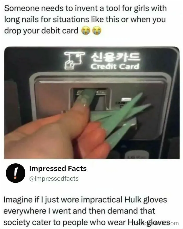 Humorous meme showing long nails struggle at a credit card reader