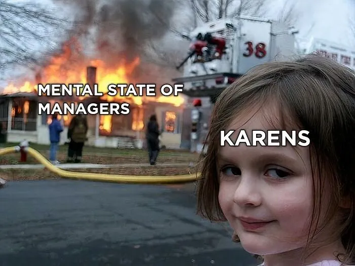 A popular meme template of a smiling girl with a burning house showing typical Karen behavior.