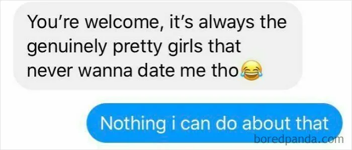 A cringe text exchange where a person complains about pretty girls not wanting to date him.