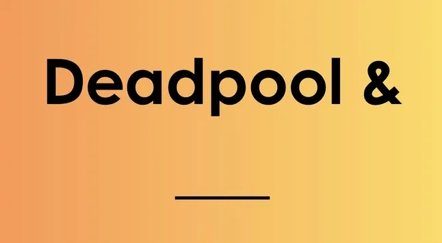 The text Deadpool & on an orange gradient background, representing famous movie titles for a trivia quiz.