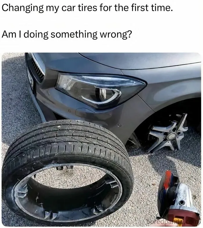 A person changing car tires with an angle grinder, an example of edgy memes.