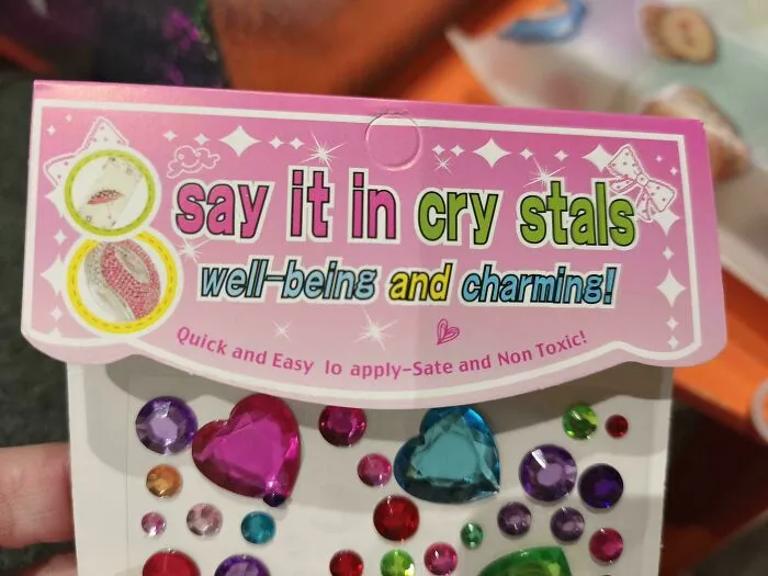 Product packaging saying say it in cry stals displaying poor letter spacing