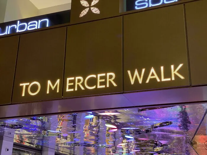 Bad letter spacing on illuminated sign creating a funny gap in Mercer Walk