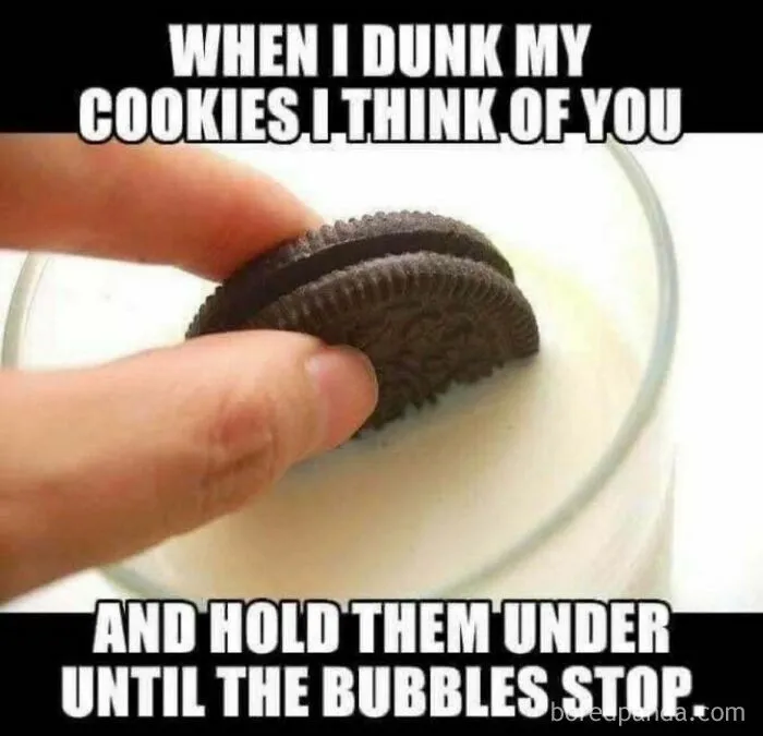 Funny memes depicting a hand dunking a chocolate cookie into milk with a dark humor relationship joke.