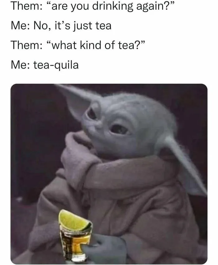 Popular memes of Baby Yoda holding a shot of tequila with a lime.
