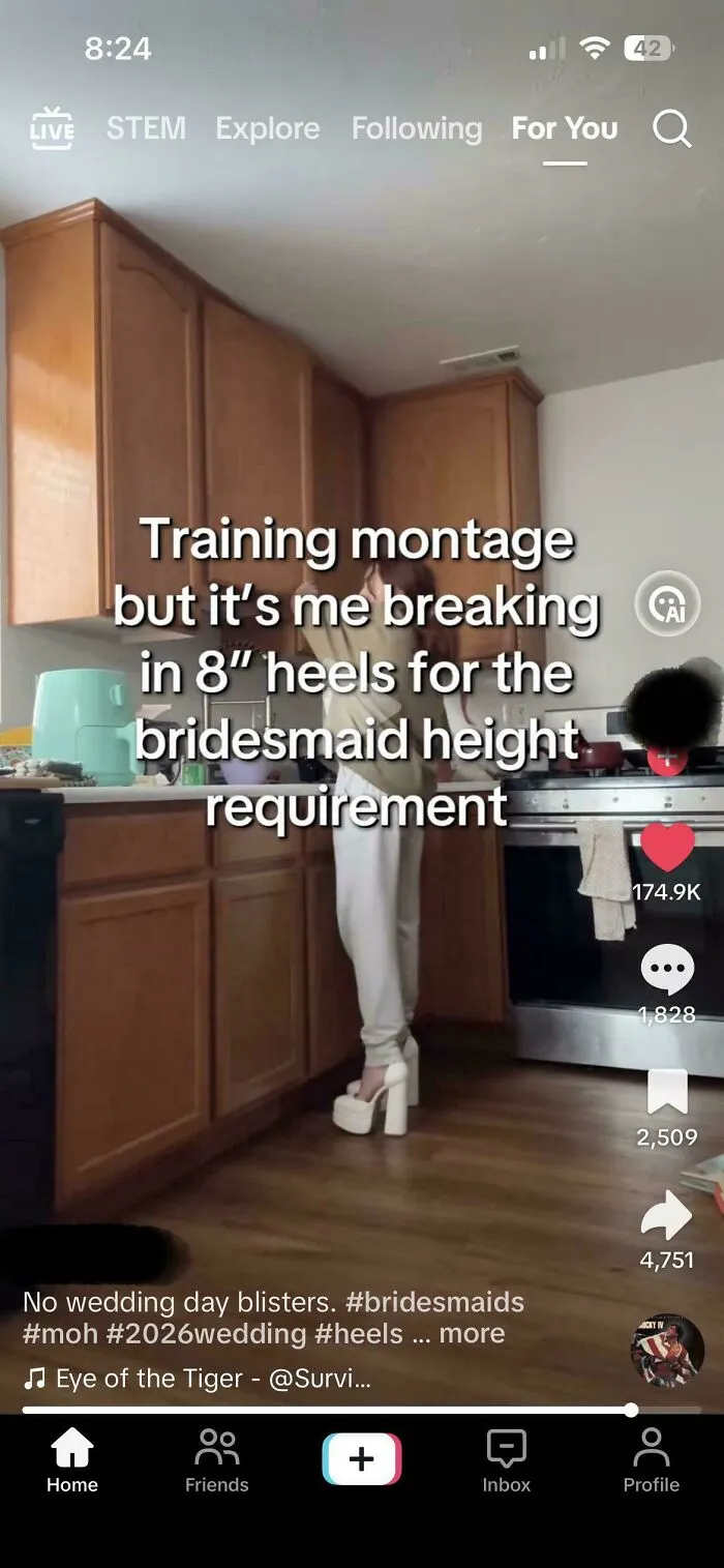 Questionable wedding moments showing a TikTok about breaking in 8 inch heels to meet a bridesmaid height requirement