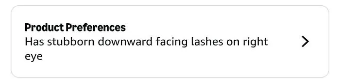 Product preferences show stubborn downward facing lashes on right eye