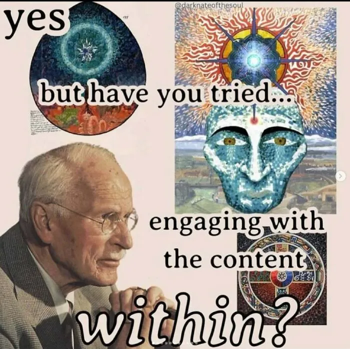 Carl Jung collage about engaging with the content within in a set of relatable memes