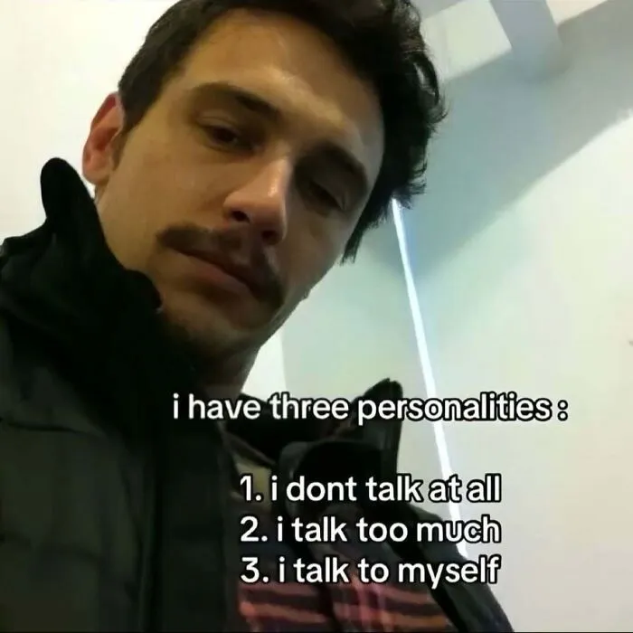 Relatable memes featuring James Franco looking down with text listing three different personalities.