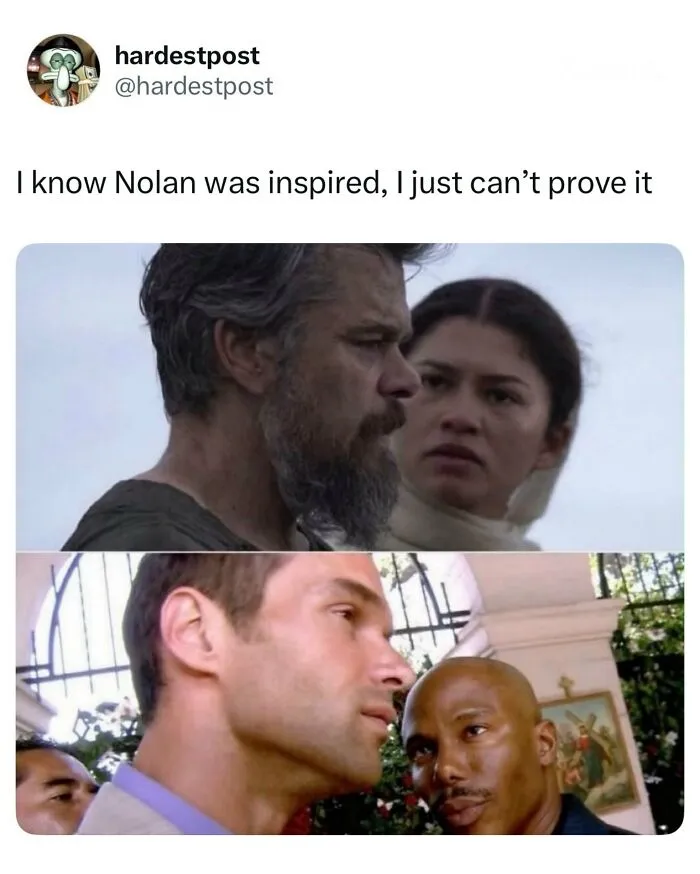 Funny post comparing cinematic camera angles in movie scenes with similar character positioning.