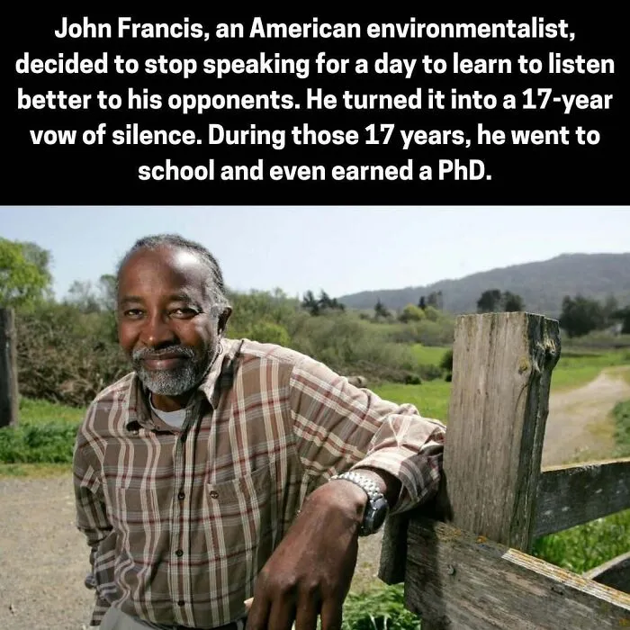 American environmentalist John Francis took a 17-year vow of silence and earned a PhD during that time