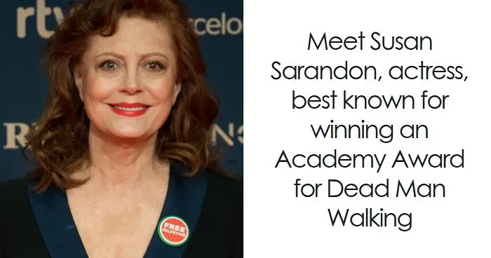 Susan Sarandon: Bio And Career Highlights