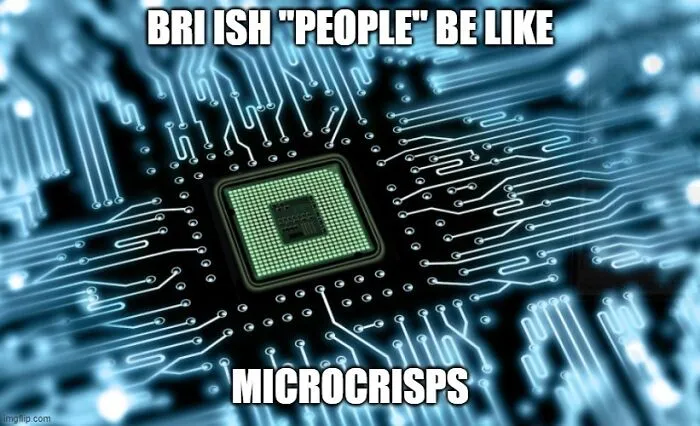 A funny microchip diagram depicting British memes with the caption microcrisps