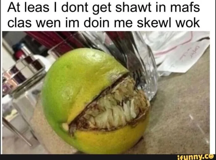 A lime with a mouth shape and text about British school, illustrating British memes