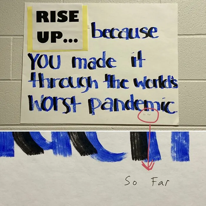 An act of clever vandalism adding the words So Far under a sign about surviving the worst pandemic