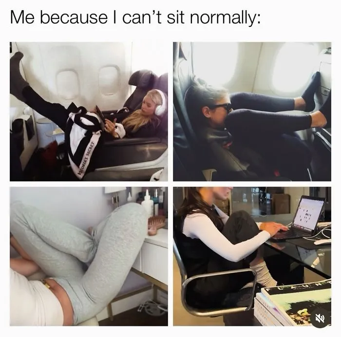 Relatable female meme showing women sitting in unusual positions on planes and desks