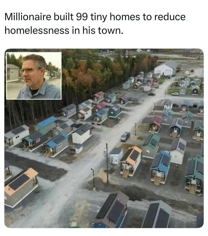 Funny memes showing an aerial view of a tiny home village built by a millionaire to help the homeless.