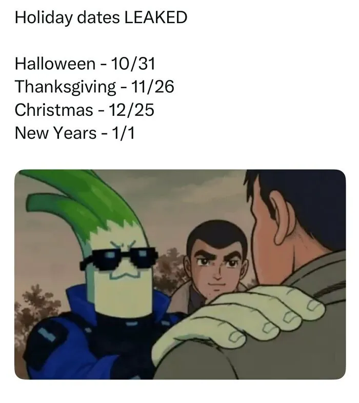 Funny memes featuring an anime character putting a hand on someone shoulder with holiday dates
