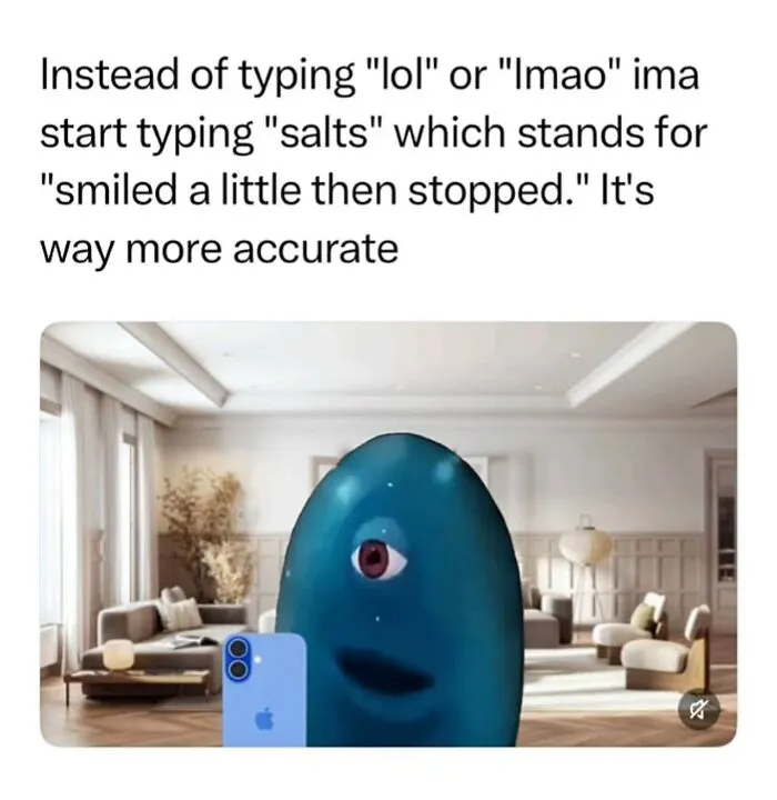 Funny memes showing a blue character holding a phone with text about typing salts instead of lol.