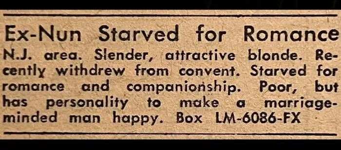 An old personal ad from the past placed by an ex-nun searching for romance and a marriage-minded man.