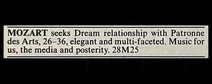 A brief vintage personal ad starting with MOZART seeks Dream relationship with Patronne des Arts.