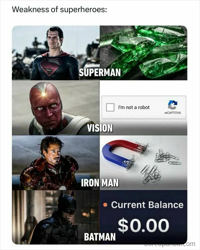 Funny meme comparing superhero weaknesses like Kryptonite, CAPTCHA, magnets, and $0 bank balance.