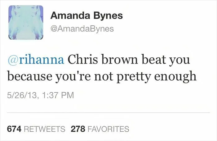 Amanda Bynes tweet targeting Rihanna in an infamous celebrity social media fail.