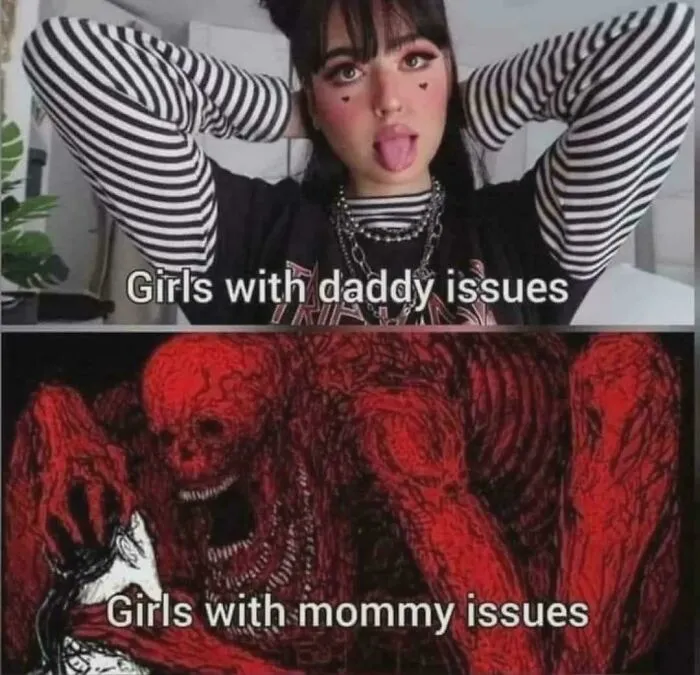 Comparison meme of girls with daddy issues vs girls with mommy issues